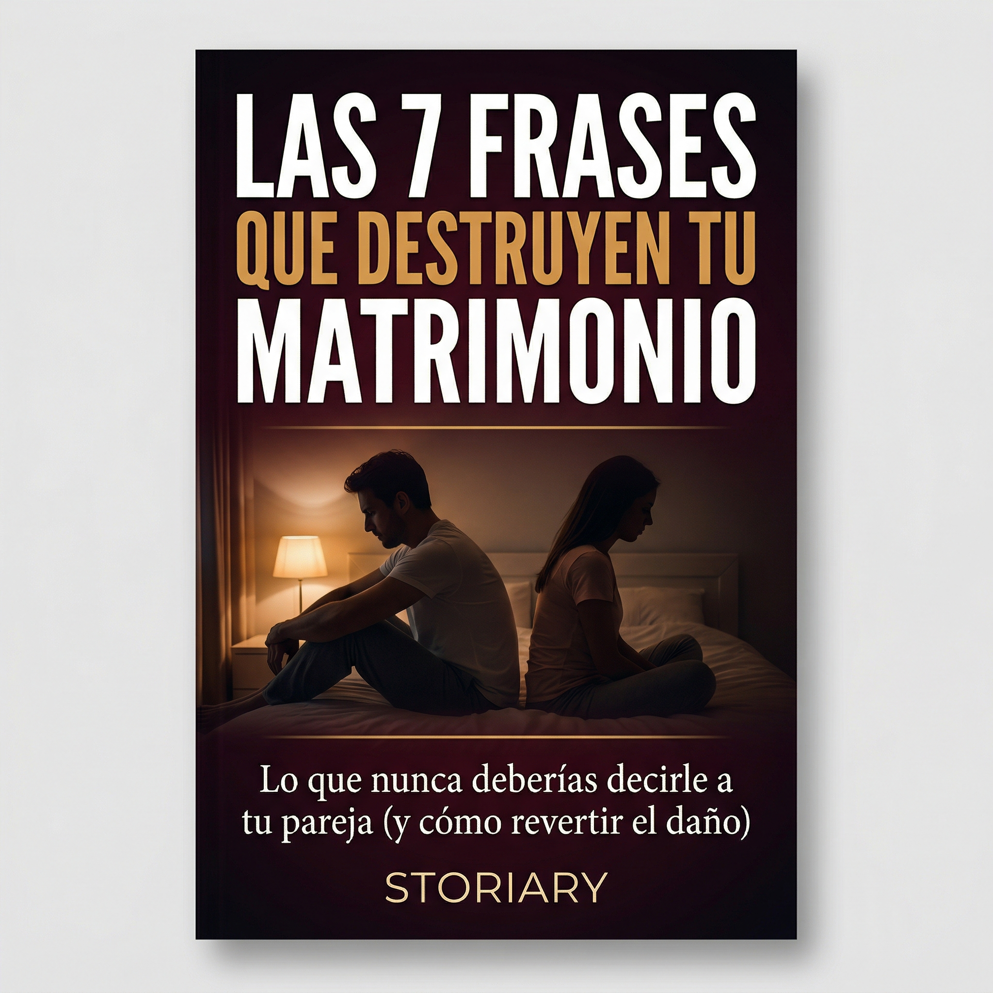 Las 7 Frases que Destruyen tu Matrimonio VIP